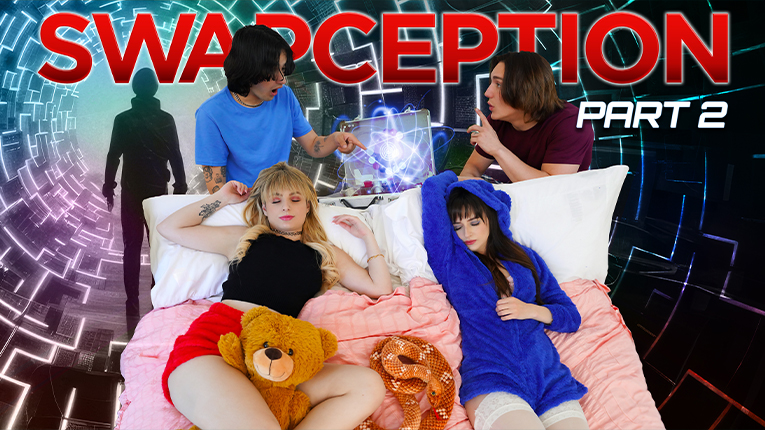 Swapception Part 2 Of 4 Swap Harder Lana Smalls Evie Christian Atfer Elias And Porn