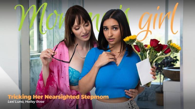 Lexi Luna Hailey Rose Tricking Her Nearsighted Stepmom Bigtits Bigass Lesbian Milf Roleplay Stepmom Rose