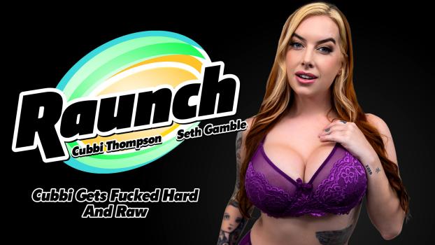 [Raunch] Cubbi Thompson (Cubbi Gets Fucked Hard And Raw 05.22.2025) Jennifer Coolidge Porn